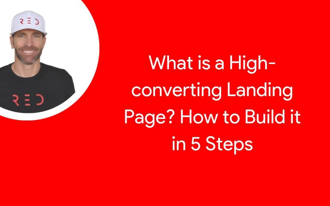 What is a High-converting Landing Page? How to Build it in 5 Steps
