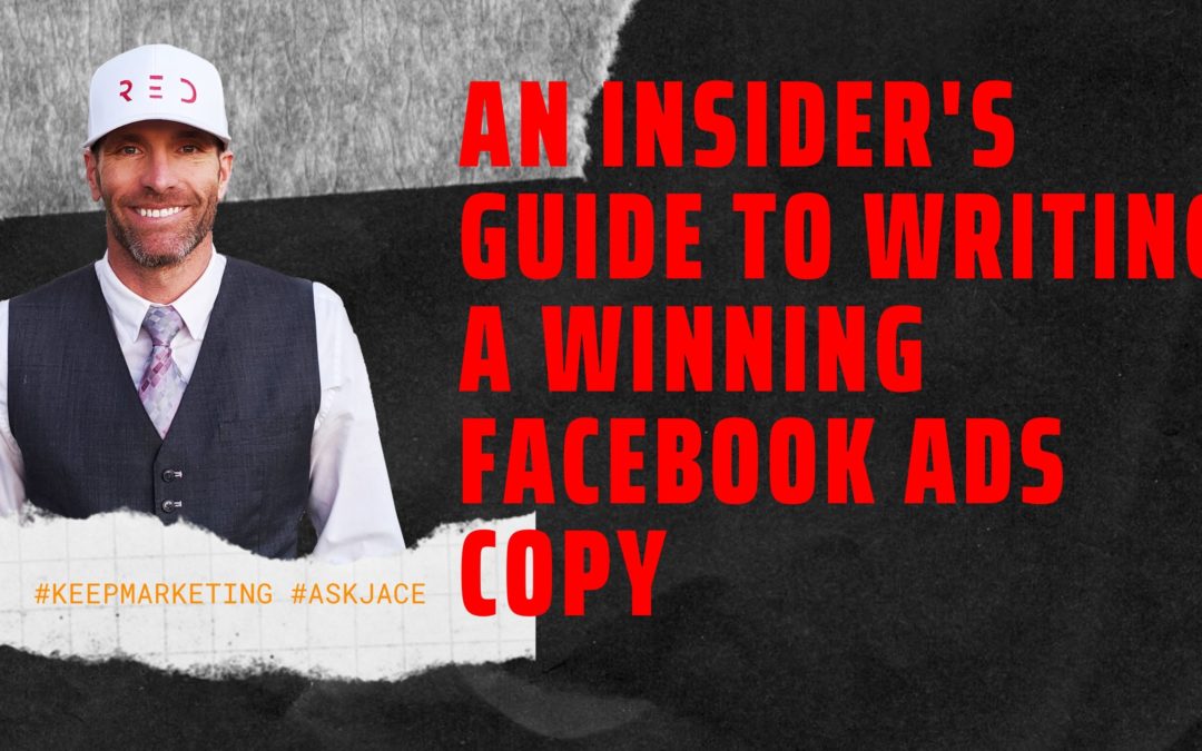 An Insider’s Guide to Writing a Winning Facebook Ads Copy