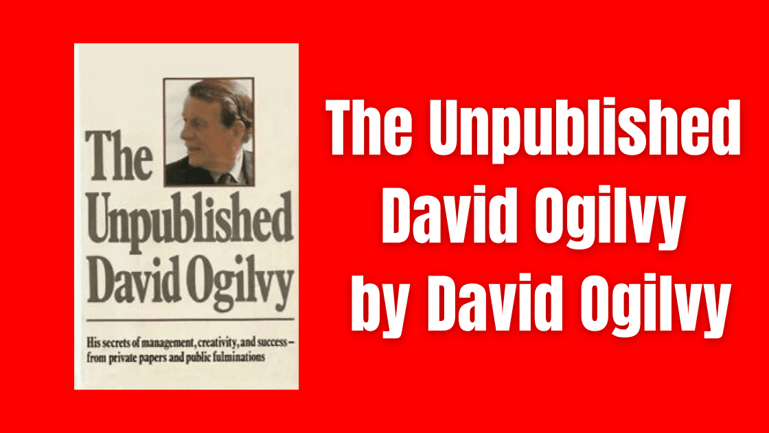 The Unpublished David Ogilvy by David Ogilvy - RED Digital ...